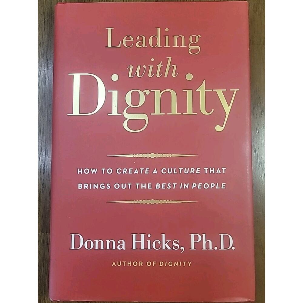 Leading with Dignity by Donna Hicks – Leadership Culture Book – EUC